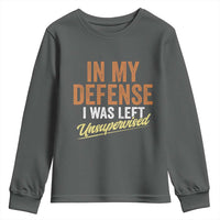 Funny In My Defense I Was Left Unsupervised Youth Sweatshirt Retro Vintage Sarcastic Joke - Wonder Print Shop