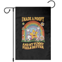 I Made A Poopy And My Tummy Feels Better Garden Flag Funny Inappropriate Vacation Swap Adult - Wonder Print Shop