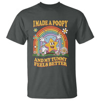 I Made A Poopy And My Tummy Feels Better T Shirt Funny Inappropriate Vacation Swap Adult - Wonder Print Shop