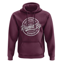 Another Fine Day Ruined By Responsibility Hoodie Funny Adulting - Wonder Print Shop