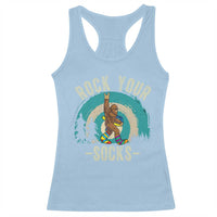 Funny Down Syndrome Awareness Bigfoot Racerback Tank Top Rock Your Socks