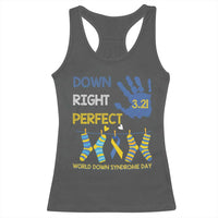 Down Right Perfect Racerback Tank Top March 21 World Down Syndrome Day Socks