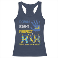 Down Right Perfect Racerback Tank Top March 21 World Down Syndrome Day Socks