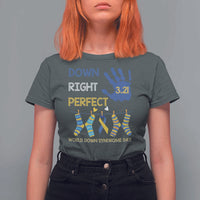 Down Right Perfect T Shirt For Women March 21 World Down Syndrome Day Socks