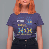 Down Right Perfect T Shirt For Women March 21 World Down Syndrome Day Socks