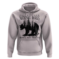 Protect Our National Parks Not Profits Hoodie Vintage Forest Bear
