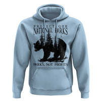 Protect Our National Parks Not Profits Hoodie Vintage Forest Bear