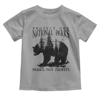 Protect Our National Parks Not Profits Toddler T Shirt Vintage Forest Bear