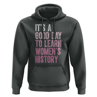 Funny It's A Good Day To Learn Women's History Hoodie