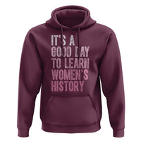Funny It's A Good Day To Learn Women's History Hoodie