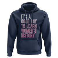 Funny It's A Good Day To Learn Women's History Hoodie
