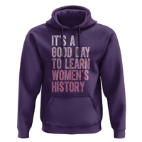 Funny It's A Good Day To Learn Women's History Hoodie