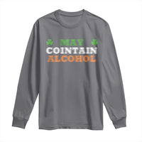 Funny May Contain Alcohol Long Sleeve Shirt Irish Beer Drinking St Patrick's Day Shamrock