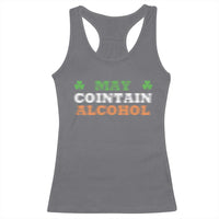 Funny May Contain Alcohol Racerback Tank Top Irish Beer Drinking St Patrick's Day Shamrock