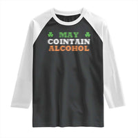 Funny May Contain Alcohol Raglan Shirt Irish Beer Drinking St Patrick's Day Shamrock