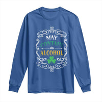 Funny May Contain Alcohol Long Sleeve Shirt Irish Beer Drinking St Patrick's Day
