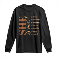 Woman Affirmation Long Sleeve Shirt She Is Strong Motivated Confident Blessed Beautiful Melanin Color