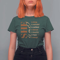 Woman Affirmation T Shirt For Women She Is Strong Motivated Confident Blessed Beautiful Melanin Color