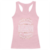 Feminism Is My Second Favorite F Word Racerback Tank Top Feminist
