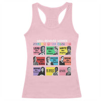 Well Behaved Women Rarely Make History Racerback Tank Top National Women's History Month
