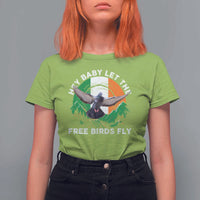 Irish Pride T Shirt For Women Hey Baby Let The Free Birds Fly Ireland Flag
