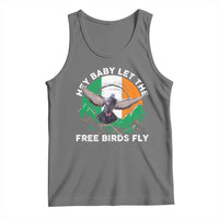 Irish Pride Tank Top Hey Baby Let The Free Birds Fly Ireland Flag