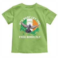 Irish Pride Toddler T Shirt Hey Baby Let The Free Birds Fly Ireland Flag
