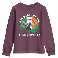 Irish Pride Youth Sweatshirt Hey Baby Let The Free Birds Fly Ireland Flag