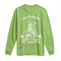 Funny The Paddy Don't Start Til I Walk In Long Sleeve Shirt St Patrick's Day Irish Beer