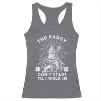 Funny The Paddy Don't Start Til I Walk In Racerback Tank Top St Patrick's Day Irish Beer