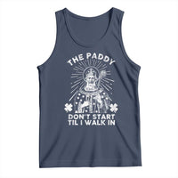 Funny The Paddy Don't Start Til I Walk In Tank Top St Patrick's Day Irish Beer