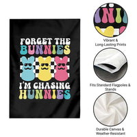 Funny Easter Forget The Bunnies I Am Chasing Hunnies Garden Flag