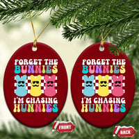Funny Easter Forget The Bunnies I Am Chasing Hunnies Ceramic Ornament