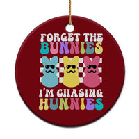 Funny Easter Forget The Bunnies I Am Chasing Hunnies Ceramic Ornament