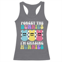 Funny Easter Forget The Bunnies I Am Chasing Hunnies Racerback Tank Top