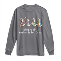 Funny Easter Day Silly Goose Long Sleeve Shirt Silly Rabbit Easter Is For Jesus