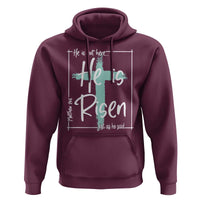 Easter He Is Risen Hoodie He Is Not Here Christian Cross