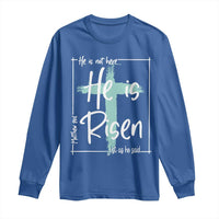 Easter He Is Risen Long Sleeve Shirt He Is Not Here Christian Cross