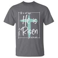Easter He Is Risen T Shirt He Is Not Here Christian Cross