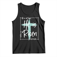Easter He Is Risen Tank Top He Is Not Here Christian Cross