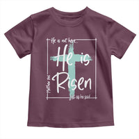 Easter He Is Risen Toddler T Shirt He Is Not Here Christian Cross