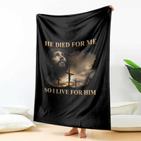 Jesus He Dided For Me So I Live For Him Throw Blanket Christian Religious Bible