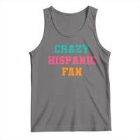 Crazy Hispanic Fan Tank Top Funny Latino Basketball Quote