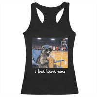 Basketball Raccoon I Live Here Now Racerback Tank Top Funny Trash Panda Drinking Iced Coffee Basketball Court