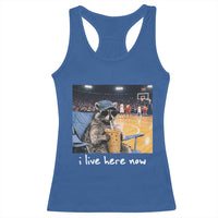 Basketball Raccoon I Live Here Now Racerback Tank Top Funny Trash Panda Drinking Iced Coffee Basketball Court