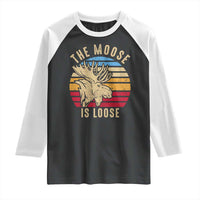 Funny The Moose Is Loose Raglan Shirt Moose Lover Retro Vintage - Wonder Print Shop