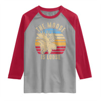 Funny The Moose Is Loose Raglan Shirt Moose Lover Retro Vintage - Wonder Print Shop