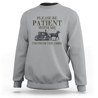 Please Be Patient With Me I'm From The 1900s Sweatshirt Vintage Carriage - Wonder Print Shop