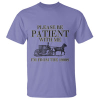 Please Be Patient With Me I'm From The 1900s T Shirt Vintage Carriage - Wonder Print Shop