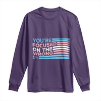 Funny You're Focused On The Wrong 1% Long Sleeve Shirt Bi Transgender LGBT